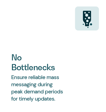 No bottlenecks No bottlenecks