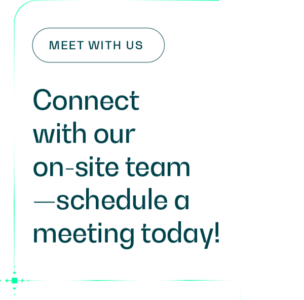 Connect with our on-site team 