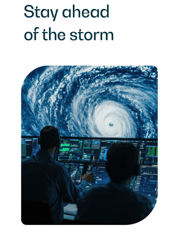 Stay ahead of the storm Stay ahead of the storm
